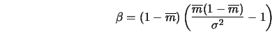  \beta = (1-\overline{m}) \left(\frac{\overline{m}(1-\overline{m})}{\sigma^2} -1 \right) 