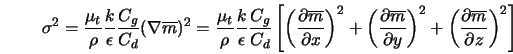 \sigma^2 = \frac{\mu_t}{\rho} \frac{k}{\epsilon} \frac{C_g}{... ...left(\frac{\partial \overline{m}}{\partial z}\right)^2 \right] 