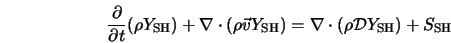 \frac{\partial}{\partial t} (\rho Y_{\rm SH})+ \nabla \cdot ... ...rm SH}) = \nabla \cdot (\rho {\cal D} Y_{\rm SH}) + S_{\rm SH} 