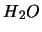 $H{_2}O$