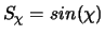 $S_\chi = sin(\chi)$