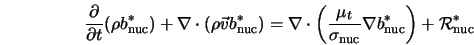  \frac{\partial}{\partial t} (\rho b_{\rm nuc}^*) + \nabla \c... ...{\rm nuc}} \nabla b_{\rm nuc}^* \right) + {\cal R}_{\rm nuc}^* 