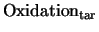 ${\rm Oxidation}_{\rm tar}$