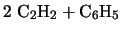 $\displaystyle \mbox{2 C$_2$H$_2$} + \mbox{C$_6$H$_5$}$