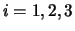 $i = 1, 2, 3$