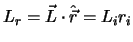$L_r = {\vec L} \cdot \hat{{\vec r}} = L_i r_i$