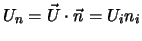 $U_n = {\vec U} \cdot {\vec n} = U_i n_i$