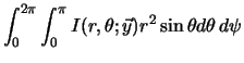 $\displaystyle \int_0^{2 \pi} \int_0^{\pi} I(r, \theta; \vec{y}) r^2 \sin \theta d\theta \, d\psi$
