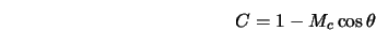  C = 1 - M_c \cos \theta 