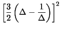 $\displaystyle \left[\frac{3}{2}\left(\Delta -\frac{1}{\Delta}\right)\right]^2$
