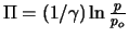 $\Pi = (1/\gamma) \ln \frac{p}{p_o}$