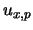 $u_{x,p}$