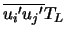 $\overline{{u_i}'{u_j}'} T_L $