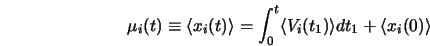  \mu_i(t) \equiv \langle x_i (t) \rangle = \int_{0}^{t} \langle V_i(t_1) \rangle dt_1 + \langle x_i (0) \rangle 