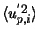 $\langle {u^{'2}_{p,i}} \rangle$