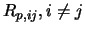 $R_{p, ij}, i \neq j $