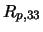 $\displaystyle R_{p, 33}$