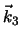 $\displaystyle \vec{k}_3$