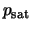 $p_{\rm sat}$