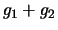 $\displaystyle g_1 + g_2$