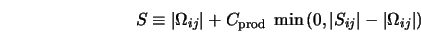  S \equiv \vert\Omega_{ij}\vert + C_{\rm prod} \; \min \left(0, \vert S_{ij}\vert - \vert\Omega_{ij}\vert \right) 