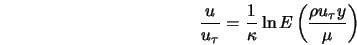  \frac{u}{u_{\tau}} = \frac{1}{\kappa} \ln E \left(\frac{\rho u_{\tau} y}{\mu} \right) 