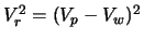 $V_r^2 = (V_p - V_w)^2$