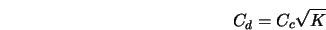  C_d = C_c \sqrt{K} 