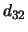 $d_{32}$