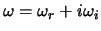$\omega = \omega_r + i \omega_i$