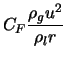 $\displaystyle C_F \frac{\rho_g u^2}{\rho_l r}$