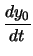 $\displaystyle \frac{dy_0}{dt}$
