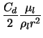 $\displaystyle \frac{C_d}{2} \frac{\mu_l}{\rho_l r^2}$