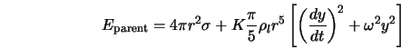  E_{\rm parent} = 4 \pi r^2 \sigma + K \frac{\pi}{5} \rho_l r^5 \left[\left(\frac{dy}{dt}\right)^2 + \omega^2 y^2\right] 
