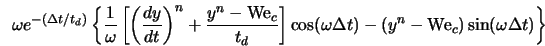  \omega e^{-(\Delta t/t_d)} \left\{\frac{1}{\omega} \left[\le... ...\Delta t) - (y^n - {\rm We}_c) \sin (\omega \Delta t) \right\} 