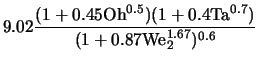 $\displaystyle 9.02 \frac{(1 + 0.45{\rm Oh}^{0.5})(1 + 0.4{\rm Ta}^{0.7})}{(1 + 0.87{\rm We}_2^{1.67})^{0.6}}$