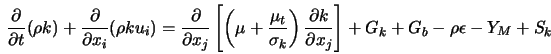  \frac{\partial}{\partial t} (\rho k) + \frac{\partial}{\part... ...}{\partial x_j}\right] + G_k + G_b - \rho \epsilon - Y_M + S_k 