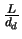 $\frac{L}{d_d}$