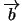 $\overrightarrow{b}$