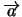 $\overrightarrow{a}$