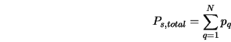P_{s,total} = \sum_{q=1}^N p_{q}