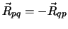 $\vec R_{pq} = - \vec R_{qp}$