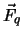 $\vec F_q$