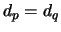 $d_p=d_q$