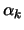 $\alpha_k$