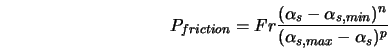  P_{friction} = Fr \frac{(\alpha_s - \alpha_{s,min})^n}{(\alpha_{s,max} - \alpha_s)^p} 
