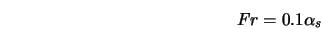 Fr = 0.1\alpha_s 