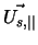 $\vec {U_{s,\vert\vert}}$