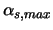 $\alpha_{s,max}$