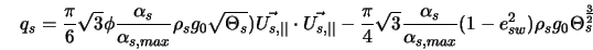  q_s = \frac{\pi}{6}\sqrt{3} \phi \frac{\alpha_s}{\alpha_{s,m... ...\alpha_{s,max}}(1-e_{sw}^2) \rho_s g_0 \Theta^{\frac{3}{2}}_s 